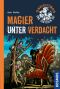 [Unsichtbar und trotzdem da! 03] • Magier unter Verdacht